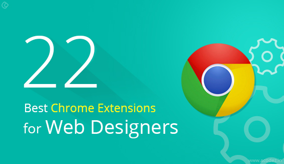 22 Best Chrome Extensions for Web Designers