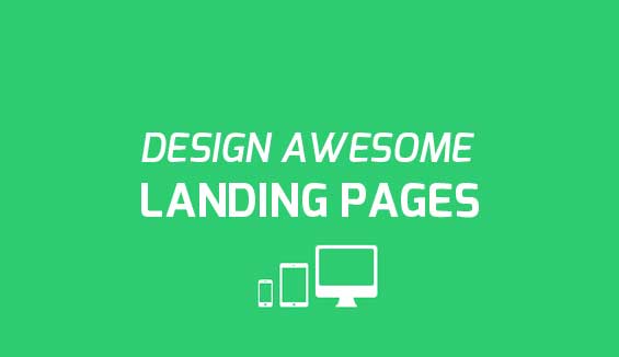 how to design awesome landing pages