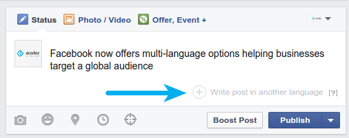 Facebook lets businesses publish posts in multi-languages helping them to reach out a global audience.