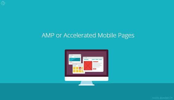 AMP or Accelerated Mobile Pages