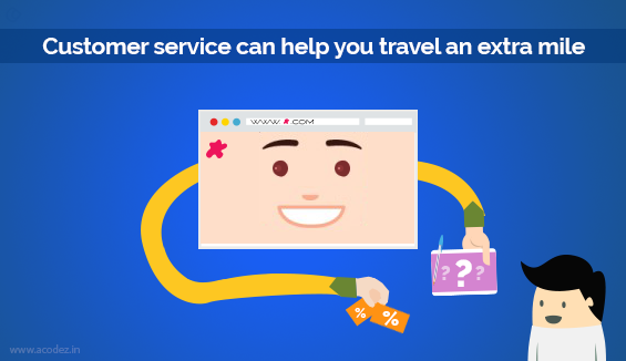 Customer service can help you travel an extra mile