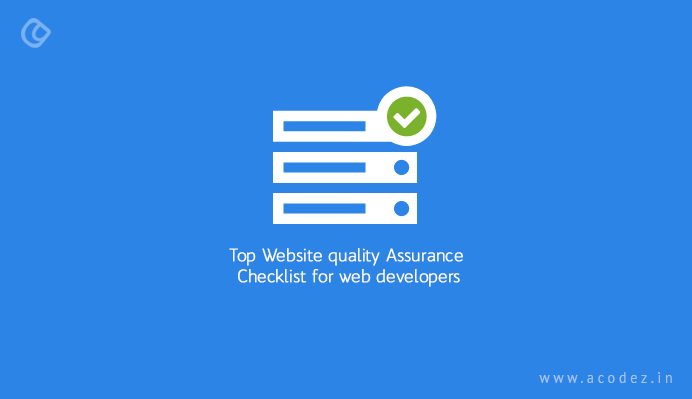 16 Top Website Quality Assurance Checklist for Web Developers