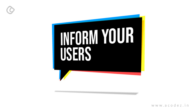 inform your users