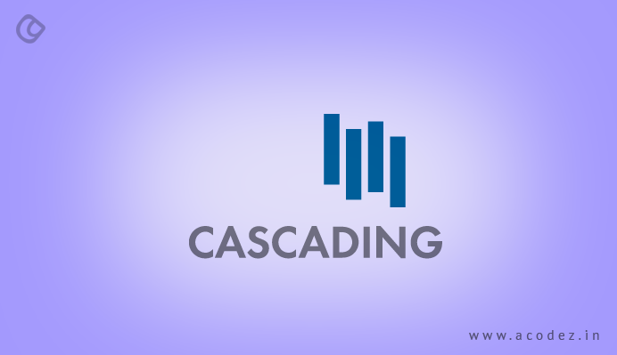 Cascading