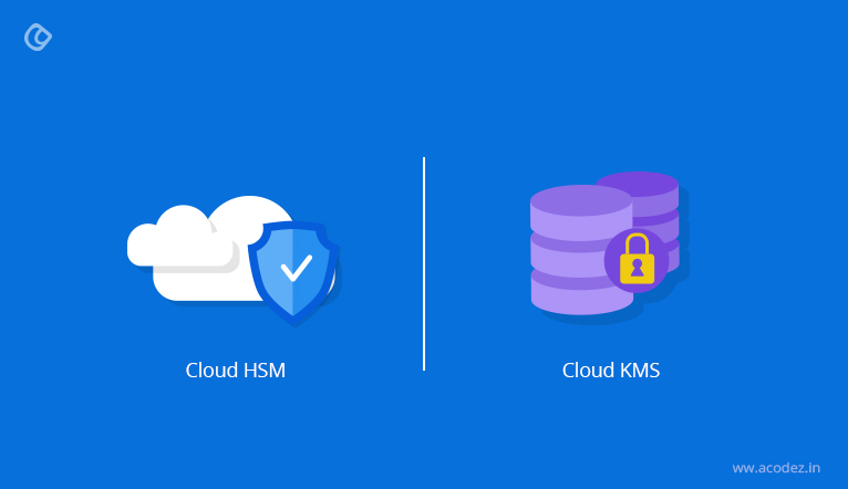 Cloud HSM vs Cloud KMS